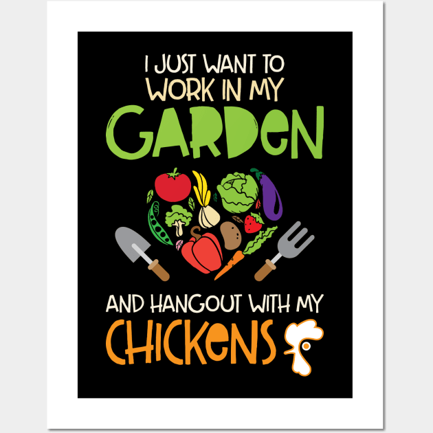 'I Want To Work In My Garden And Hang With My Chickens' Wall Art by ourwackyhome